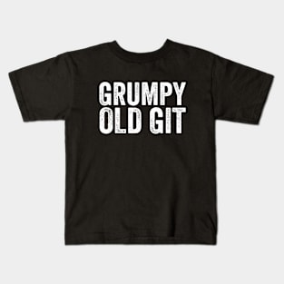 Grumpy Old Git - Funny Old Man Kids T-Shirt